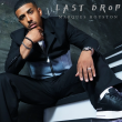 RnB Icon Marques Houston Channels The Essence Of Romance In "Last Drop"