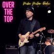 Mike Milan Dedic Over the top Artwork