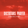 X Revolution Unveils New Single 'Dictators Prayer'