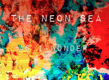 The Neon Sea’s Captivating Debut ‘As I Wonder’ Charts New Waters