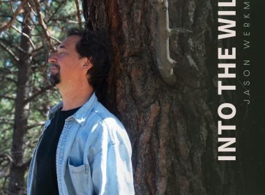 Jason Werkman ‘Into The Wild’ Is An Anthem for the Adventurous