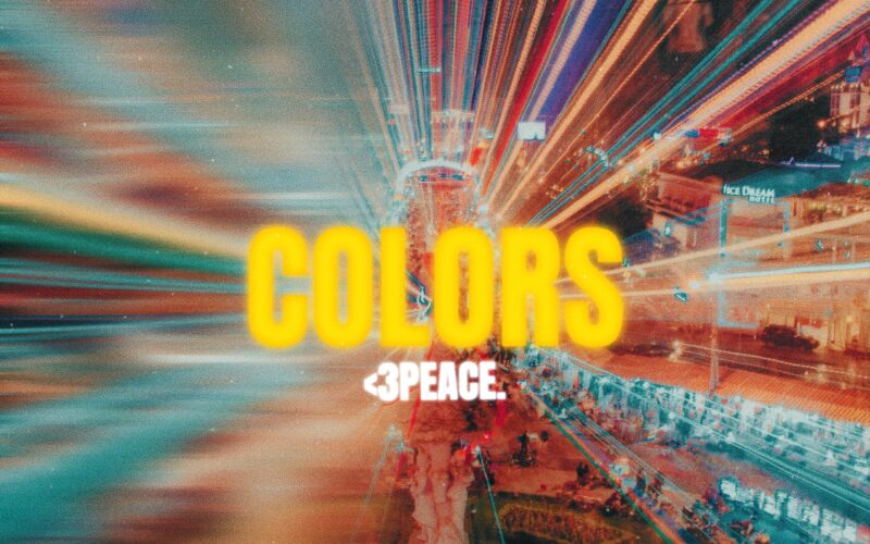 <3peace. Finds Upbeat Renewal on "COLORS (LETTING GO)"