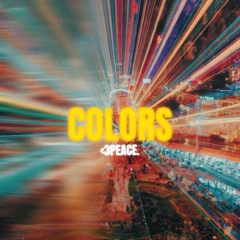 <3peace. Finds Upbeat Renewal on "COLORS (LETTING GO)"