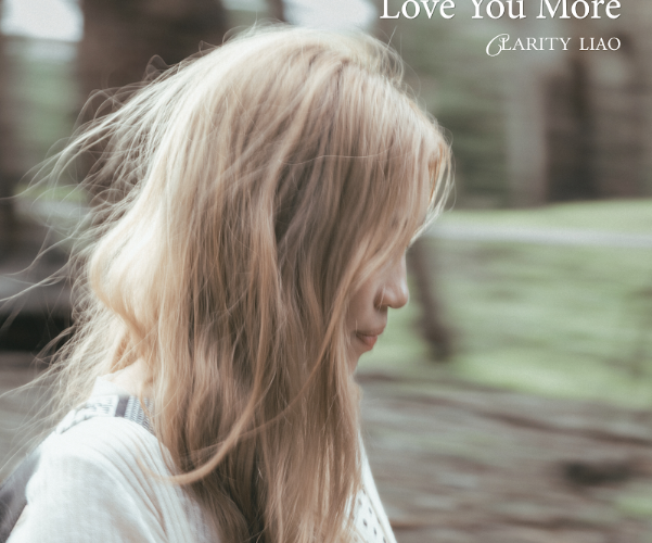 Clarity Liao Embraces Quiet Vulnerability on “Love You More”