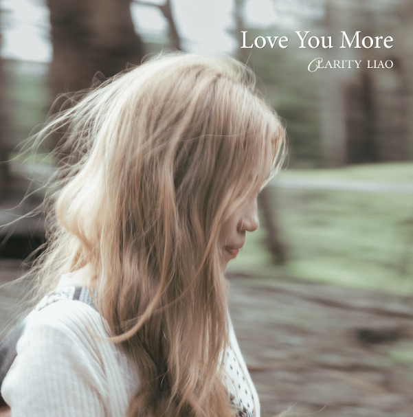 Clarity Liao Embraces Quiet Vulnerability on “Love You More” Clarity Liao Embraces Quiet Vulnerability on “Love You More”