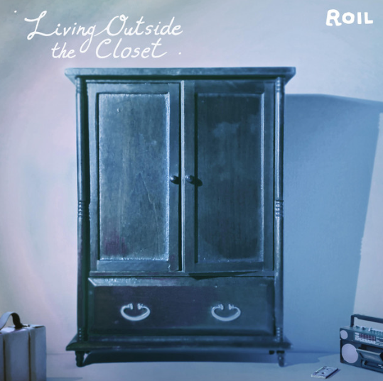 Roil Delivers Stunning New Album &Quot;Living Outside The Closet&Quot;