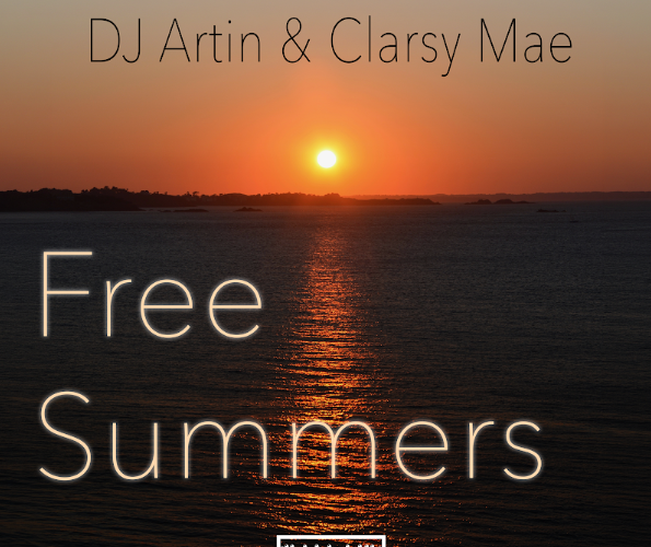 DJ Artin Drops New Single “Free Summers” featuring Clarsy Mae