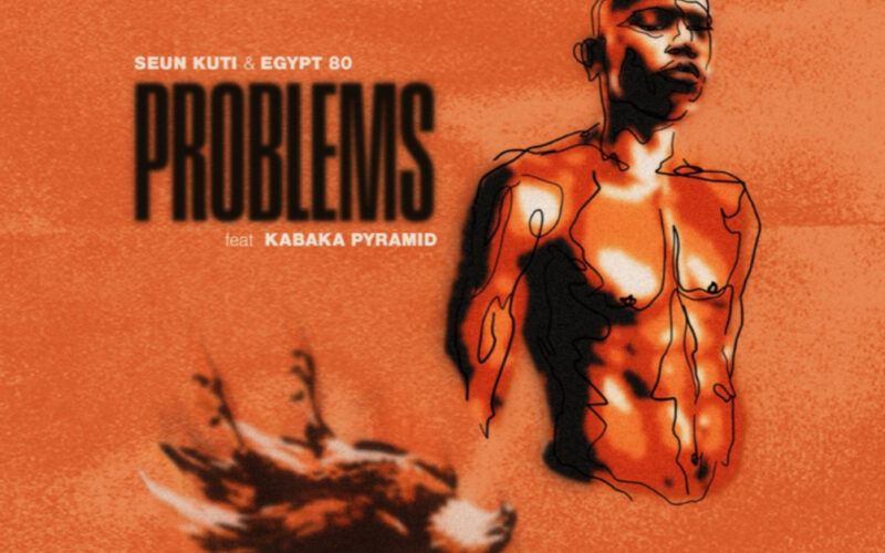 Seun Kuti and Egypt 80 Team Up with Kabaka Pyramid on Fiery New Single, ‘Problems’