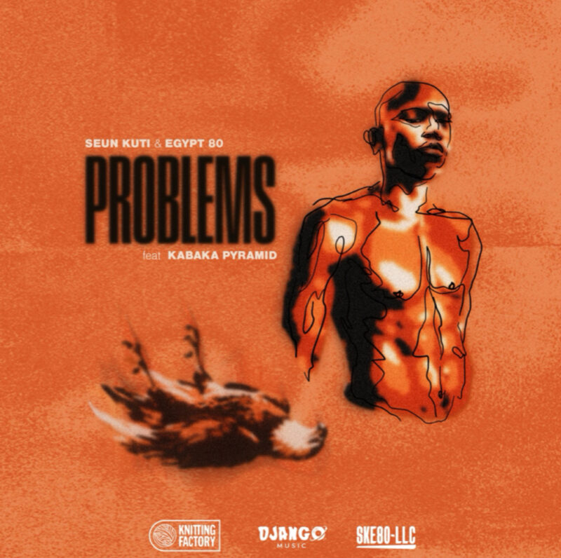Seun Kuti and Egypt 80 Team Up with Kabaka Pyramid on Fiery New Single, ‘Problems’